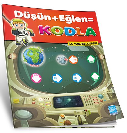 İlk Kodlama Kitabım “Düşün + Eğlen = Kodla”