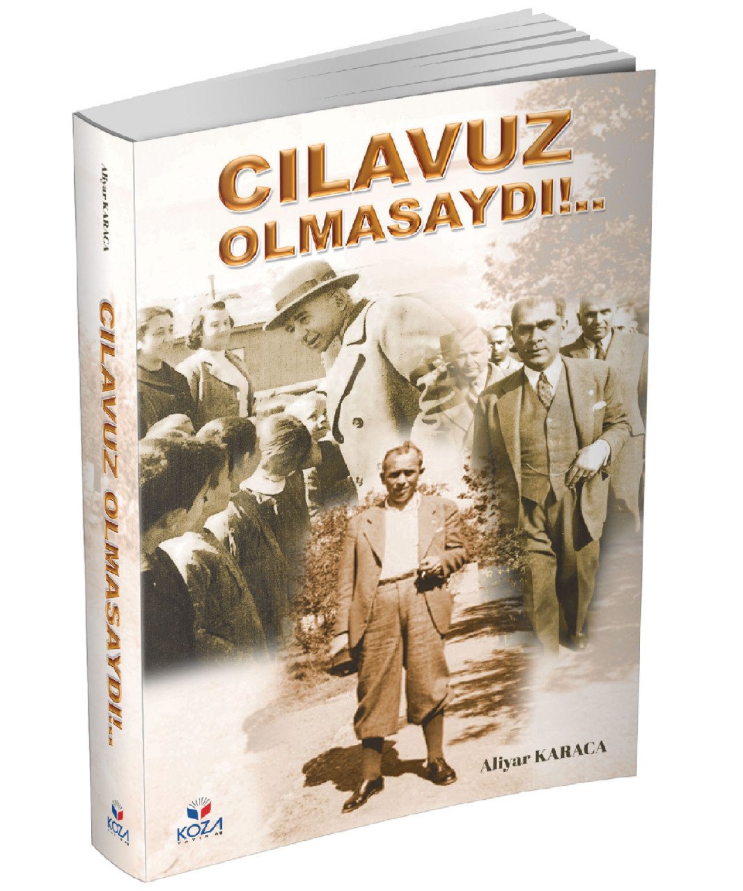Cılavuz Olmasaydı!..