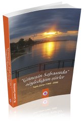 Güneşin Sofrasında Söylediğim Şiirler (Toplu Şiirler 1960 - 2008)